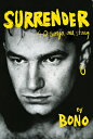 Surrender: 40 Songs, One Story SURRENDER [ Bono ]