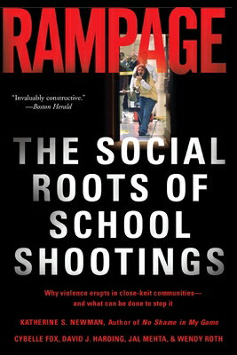 Rampage: The Social Roots of School Shootings RAMPAGE 