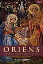 Oriens: A Pilgrimage Through Advent and Christmas 2023 ORIENS 