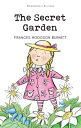 The Secret Garden SECRET GARDEN REV/E （Wordsworth Children's Classics） [ Frances Hodgson Burnett ]