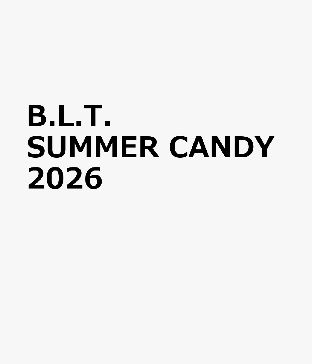 B.L.T. SUMMER CANDY 2026