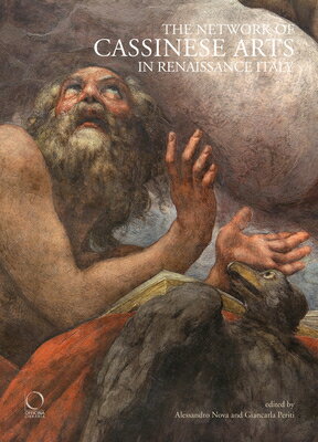 The Network of Cassinese Arts in Renaissance Italy NETWORK OF CASSINESE ARTS IN R 
