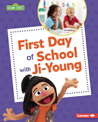 First Day of School with Ji-Young 1ST DAY OF SCHOOL W/JI-YOUNG （Sesame Street (R) Firsts） 
