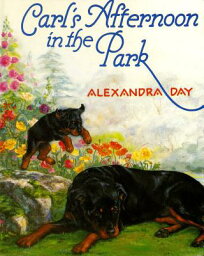 Carl's Afternoon in the Park CARLS AFTERNOON IN THE PARK-BO （Carl） [ Alexandra Day ]