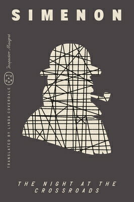The Night at the Crossroads (Inspector Maigret) NIGHT AT THE CROSSROADS (INSPE （Inspector Maigret） [ Georges Simenon ]