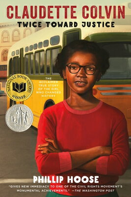 Claudette Colvin: Twice Toward Justice (Newbery Honor Book; National B...
