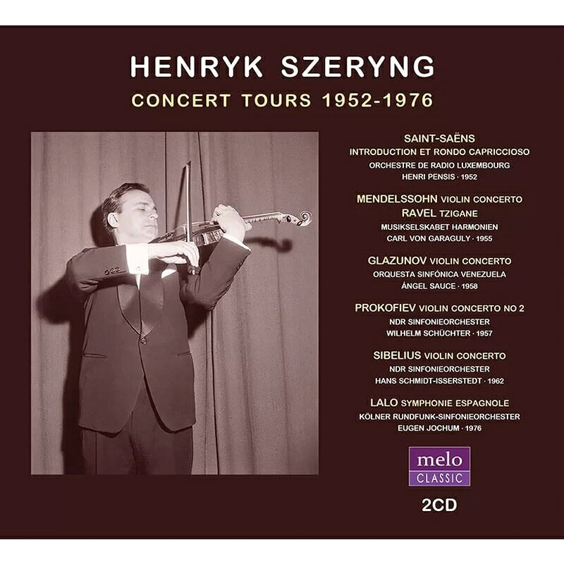 ヴァイオリン作品集発売日：2023年09月01日 予約締切日：2023年08月28日 Henryk Szeryng : Concert Tours 1952ー1976 (2CD) JAN：0791154051054 MC2052 Meloclassic CD クラシック 協奏曲 輸入盤