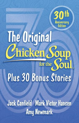Chicken Soup for the Soul 30th Anniversary Edition: Plus 30 Bonus Stories CSF THE SOUL 30TH ANNIV /E [ Amy Newmark ]
