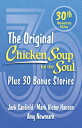 Chicken Soup for the Soul 30th Anniversary Edition: Plus 30 Bonus Stories CSF THE SOUL 30TH ANNIV /E Amy Newmark