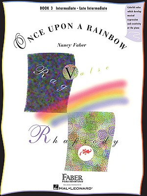 Once Upon a Rainbow, Book 3: Intermediate - Late Intermediate: Colorful Solos Which Develop Musical ONCE UPON A RAINBOW BK 3 