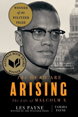 The Dead Are Arising: The Life of Malcolm X DEAD ARE ARISING [ Les Payne ]