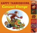 HAPPY THANKSGIVING,CURIOUS GEORGE(BB) .