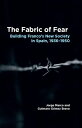 The Fabric of Fear: Building Franco 039 s New Society in Spain, 1936-1950 FABRIC OF FEAR （Lse Studies in Spanish History） Jorge Marco