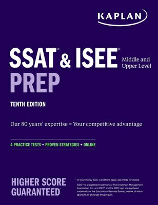 SSAT & ISEE Middle & Upper Level Prep: 4 Practice Tests + Proven Strategies + Online SSAT & ISEE MIDDLE & UPPER LEV （Kaplan Test Prep） [ Kaplan Test Prep ]
