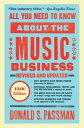 All You Need to Know about the Music Business: Eleventh Edition ALL YNTKA THE MUSIC BUSINESS Donald S. Passman