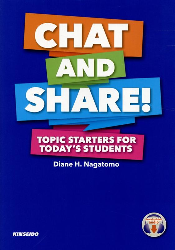 Chat　and　Share！：Topic　Starters　for　Today 話してみよう！トピックベースの英会話 [ ダイアン・H．ナガトモ ]
