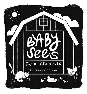 Baby Sees Farm Animals: A High-Contrast Board Book for Babies BABY SEES FARM ANIMALS （Baby Sees） 