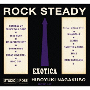 ROCK “EXOTICA" STEADY