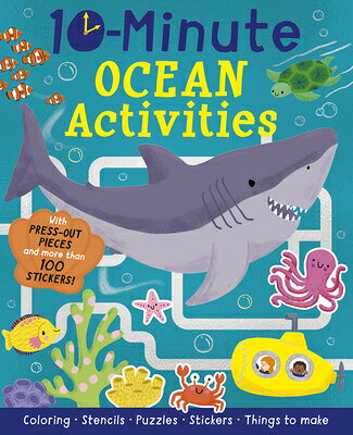 10-Minute Ocean Activities: With Press-Out Pieces and More Than 100 Stickers! 10-MIN OCEAN ACTIVITIES （10-Minute Activities） [ Helen Hughes ]
