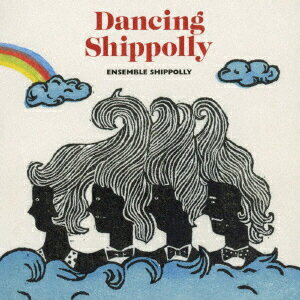 Dancing Shippolly [ ENSEMBLE SHIPPOLLY ]