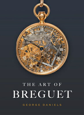 The Art of Breguet ART OF BREGUET George Daniels 