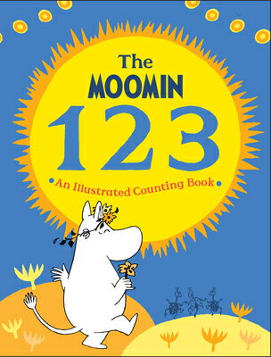 The Moomin 123: An Illustrated Counting Book MOOMIN 123 （Moomin） 