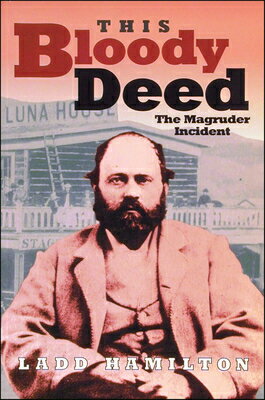 Ladd Hamilton's vivid storytelling brings to life the infamous murder of Lewiston merchant Lloyd Magruder in the Bitterroot Mountains during the 1860s Idaho-Montana gold rush.