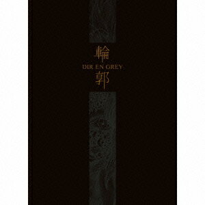 輪郭(完全生産限定盤 CD+DVD) [ DIR EN GREY ]