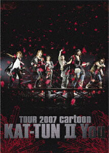 KAT-TUN / TOUR 07 cartoon KAT-TUN 2 You （スタンダード・ジャケット）　【通常版】 [ KAT-TUN ]