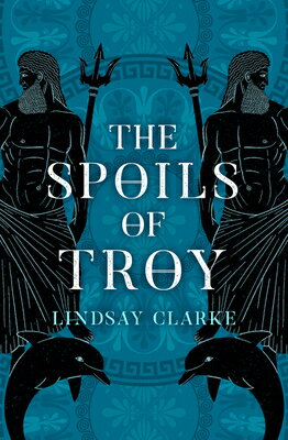 The Spoils of Troy SPOILS OF TROY （The Troy Quartet） [ Lindsay Clarke ]