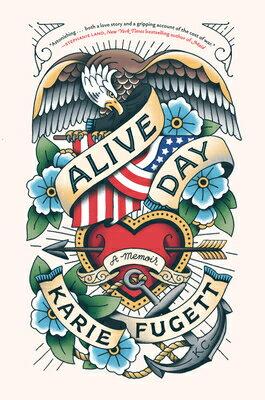 Alive Day: A Memoir ALIVE DAY [ Karie Fugett ]