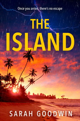 The Island ISLAND （The Thriller Collection） [ Sarah Goodwin ]