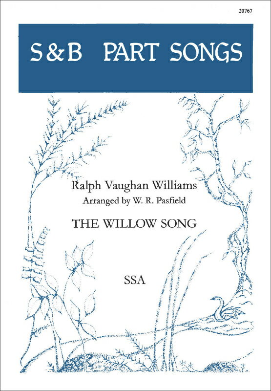 【輸入楽譜】ヴォーン=ウィリアムズ, Ralph: 3つのエリザベス朝の歌 第2番「Willow Song」(無伴奏女声三部合唱)/Pasfield編