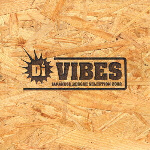 Di VIBES ～Japanese Reggae Selection 2002～ [ (オムニバス) ]