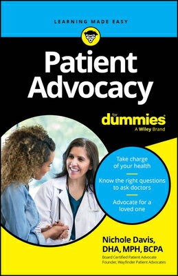 Patient Advocacy for Dummies PATIENT ADVOCACY FOR DUMMIES Nichole Davis