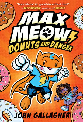 Max Meow Book 2: Donuts and Danger: (A Graphic Novel) MAX MEOW BK 2 DONUTS DANGER （Max Meow） John Gallagher