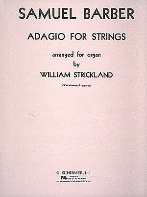 【輸入楽譜】バーバー, Samuel: 弦楽の為のアダージョ Op.11/オルガンのための編曲