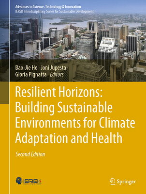 Resilient Horizons: Building Sustainable Environments for Climate Adaptation and Health RESILIENT HORIZONS BUILDING SU （Advances in Science, Technology & Innovation） 