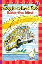 MAGIC SCHOOL BUS RIDES THE WIND(P) ANNE CAPECI