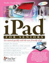 【送料無料】Ipad for Seniors: Get Started Quickly with the User Friendly Ipad