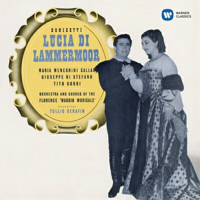 Opera - 【輸入盤】『ランメルモールのルチア』全曲　セラフィン＆フィレンツェ五月祭管、カラス、ディ・ステーファノ、他（1953　モノラル）（2CD） [ ドニゼッティ（1797-1848） ]