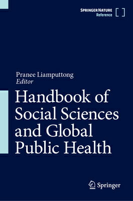 Handbook of Social Sciences and Global Public Health HANDBK OF SOCIAL SCIENCES &GL [ Pranee Liamputtong ]