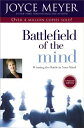 Battlefield of the Mind: Winning the Battle in Your Mind BATTLEFIELD OF THE MIND Joyce Meyer