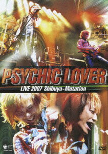 LIVE 2007 Shibuya-Mutation