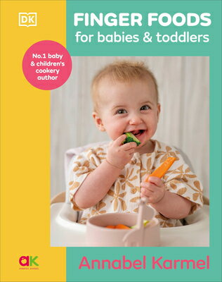 Finger Foods for Babies and Toddlers: From the No. 1 Children's Cookbook Author FINGER FOODS FOR BABIES & TODD [ Annabel Karmel ]