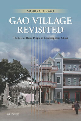 Gao Village Revisited: The Life of Rural People in Contemporary China GAO VILLAGE REVISITED [ Mobo C. F. Gao ]