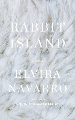 Rabbit Island RABBIT ISLAND [ Elvira Navarro ]