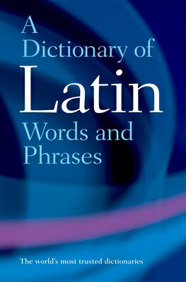 Dictionary of Latin Words and Phrases DICT OF LATIN WORDS & PHRASES [ James Morwood ]