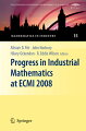 This volume is the Proceedings of the European Conference on Mathematics for Industry held in London in June 2008. The aim of the meeting was to reinforce the role of mathematics as an overarching resource for industry and business. Contributions cover a wide range of mathematical techniques and the applications include manufacturing and technology, finance and policy-making, networks, medicine, and sport.