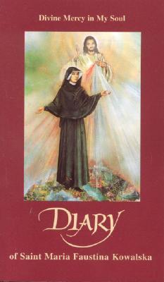 楽天楽天ブックスDiary of Saint Maria Faustina Kowalska: Divine Mercy in My Soul DIARY OF ST MARIA FAUSTINA KOW [ Faustina Kowalska ]